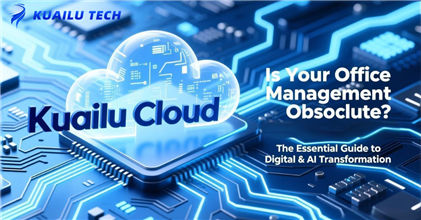 The Evolution of Office Management Models and the Path to Enterprise Digital-Intelligent Empowerment & AI Transformation