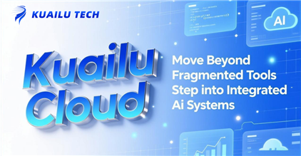 When systems become a burden, change can't wait. KuaiLu Cloud uses AI + Low-Code to make technology invisible, efficient, and squarely focused on driving business growth.