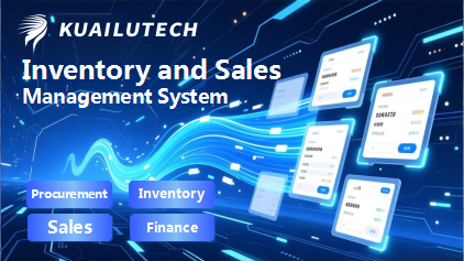 Kuailu Cloud deeply integrates procurement, sales, inventory, and finance to achieve dual improvement in cost control and customer satisfaction.