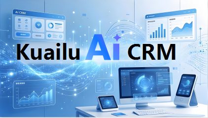 Kuailu AI CRM: Redefining Sales Growth with AI, Driving Scalable Performance An All-in-One Intelligent Sales Enablement Platform for Startups to Large Enterprises – Empowering Sales, Simplifying Management